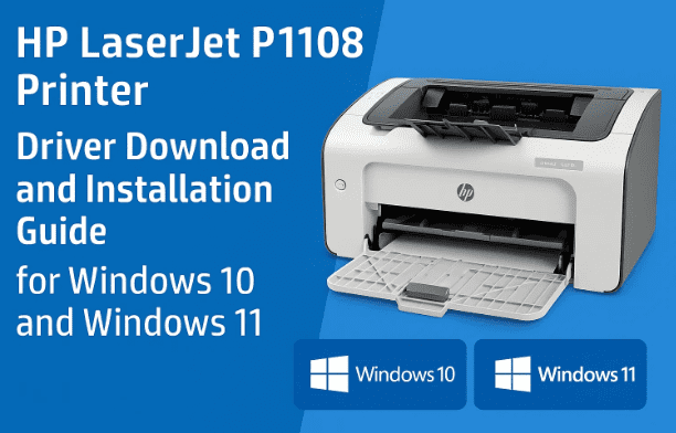 HP LaserJet P1108 Printer Driver Download and Installation Guide for Windows 10 and Windows 11