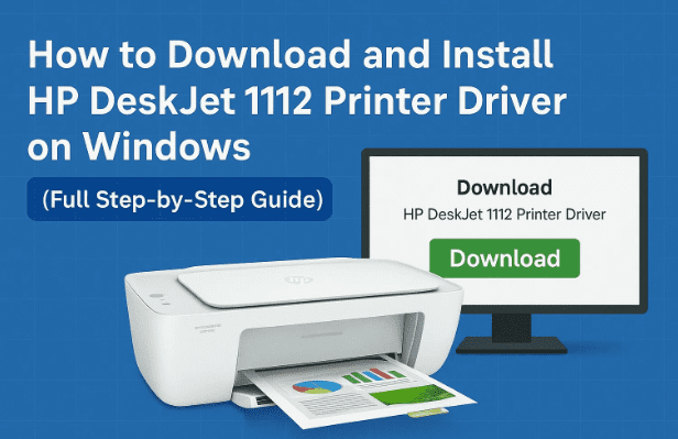 🖨️ How to Download and Install HP DeskJet 1112 Printer Driver on Windows (Full Step-by-Step Guide)