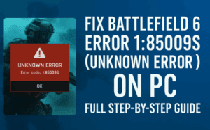Title: 🎮 Fix Battlefield 6 Error 1:85009S (Unknown Error) on PC — Full Step-by-Step Guide