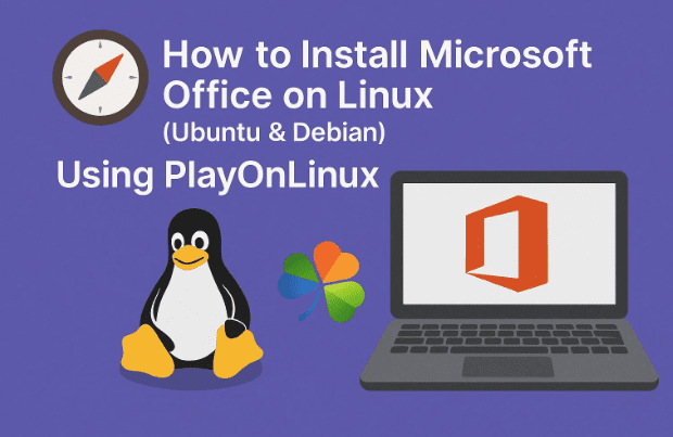 🧭 How to Install Microsoft Office on Linux (Ubuntu & Debian) Using PlayOnLinux