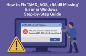 How to Fix “AMD_AGS_x64.dll Missing” Error in Windows (Step-by-Step Guide)