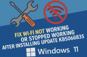 🛠️ Fix Wi-Fi Not Working or Stopped Working After Installing Update KB5066835 on Windows 11