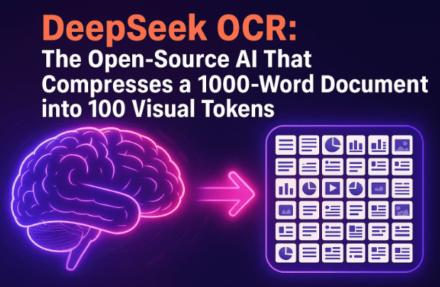 🧠 DeepSeek OCR: The Open-Source AI That Compresses a 1000-Word Document into 100 Visual Tokens