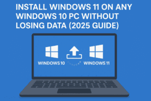 💻 Install Windows 11 on Any Windows 10 PC Without Losing Data (2025 Guide)