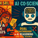 SRL to AI Co-Scientist: Inside Google’s Dual Breakthrough in AI Reasoning and Real Science