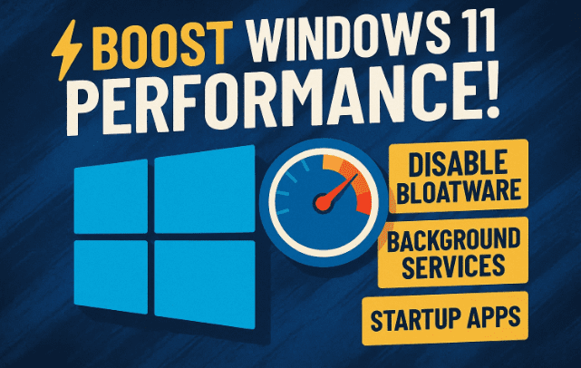 ⚡ Boost Windows 11 Performance: Disable Bloatware, Background Services, and Startup Apps for Maximum Speed