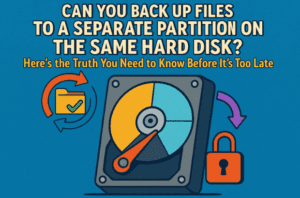 Can You Back Up Files to a Separate Partition on the Same Hard Disk? Here’s the Truth You Need to Know Before It’s Too Late