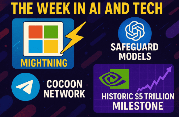 The Week in AI and Tech: Microsoft’s Agent Lightning, OpenAI’s Safeguard Models, Telegram’s Cocoon Network, and Nvidia’s Historic $5 Trillion Milestone