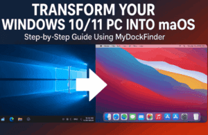 Transform Your Windows 10/11 PC into macOS — Step-by-Step Guide Using MyDockFinder