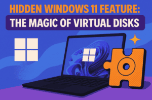 🧩 Hidden Windows 11 Feature: The Magic of Virtual Disks