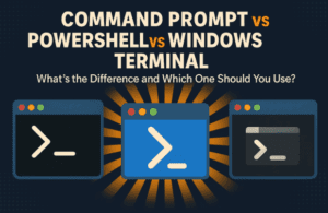 Command Prompt vs PowerShell vs Windows Terminal — What’s the Difference and Which One Should You Use?