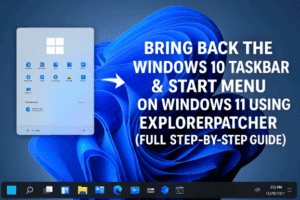 🔧 Bring Back the Windows 10 Taskbar & Start Menu on Windows 11 Using ExplorerPatcher (Full Step-by-Step Guide)