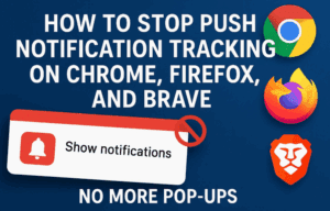 How to Stop Push Notification Tracking on Chrome, Firefox, and Brave - No More Pop-ups