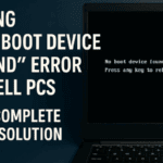 Fixing “No Boot Device Found” Error in Dell PCs — The Complete BIOS Solution