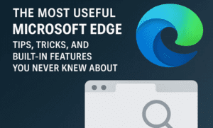 The Most Useful Microsoft Edge Tips, Tricks, and Built-In Features You Never Knew About