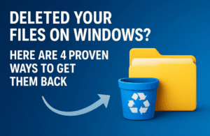 Deleted Your Files on Windows? Here Are 4 Proven Ways to Get Them Back